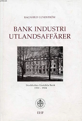 Bank, industri, utlandsaffärer; Ragnhild, 1930- Lundström; 1999