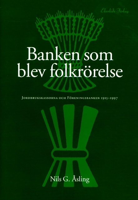 Banken som blev folkrörelse; Nils G Åsling; 2002