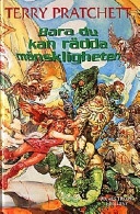 Bara du kan rädda mänskligheten; Terry Pratchett; 2001