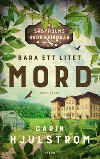 Bara ett litet mord; Carin Hjulström; 2020