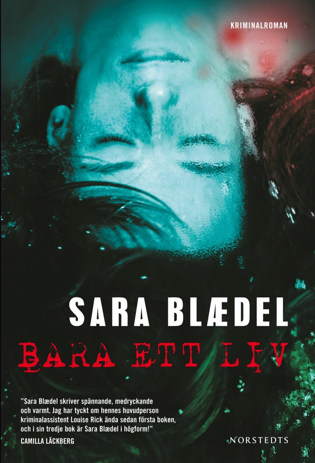 Bara ett liv; Sara Blaedel; 2008