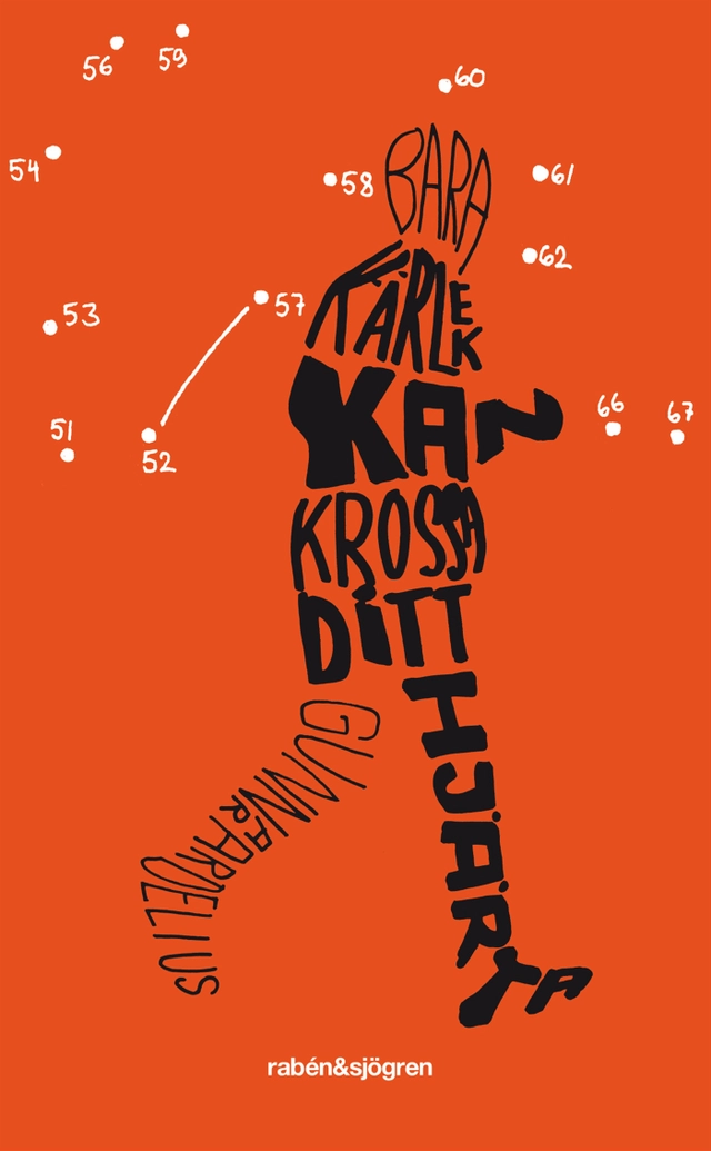 Bara kärlek kan krossa ditt hjärta; Gunnar Ardelius; 2011