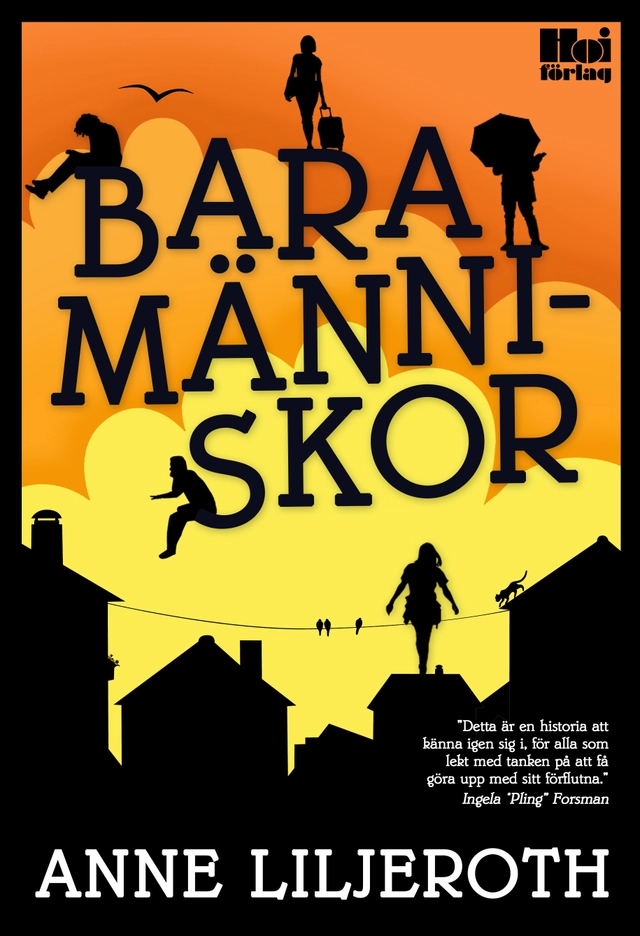Bara människor; Anne Liljeroth; 2013