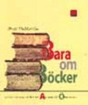 Bara om böcker; Britt Dahlström; 2002