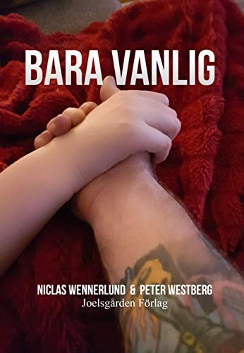 Bara vanlig; Niclas Wennerlund, Peter Westberg; 2020