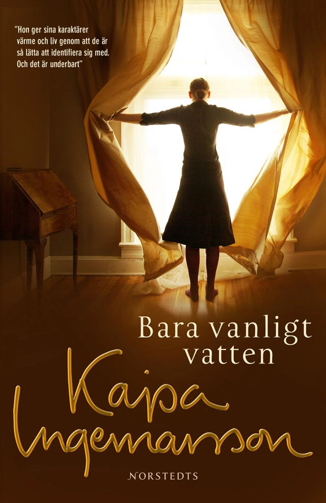 Bara vanligt vatten; Kajsa Ingemarsson; 2009