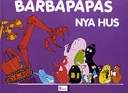 Barbapapas nya hus; Talus Taylor, Annette Tison; 2005
