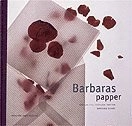 Barbaras papper. Förslag till festliga inviter; Barbara Bunke; 1999
