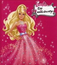 Barbie Ett modeäventyr; Karolina Hjertonsson; 2010