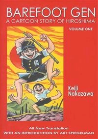 Barefoot Gen : a cartoon story of Hiroshima; Keiji Nakazawa; 2004