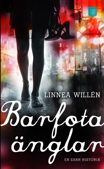 Barfota änglar; Linnea Willén; 2011
