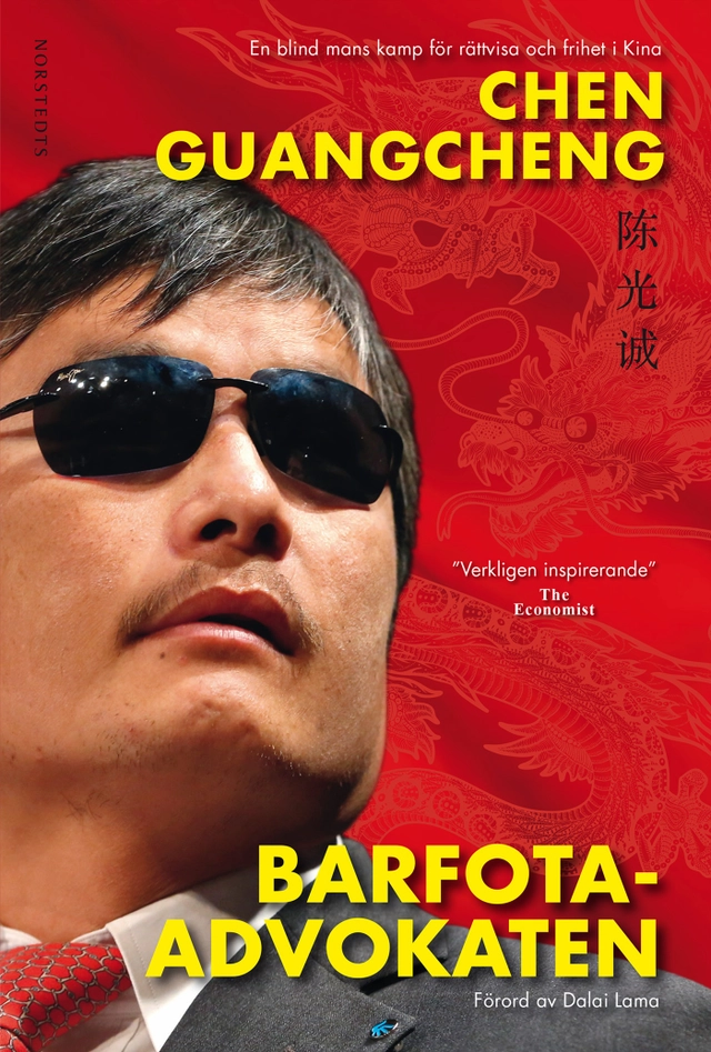 Barfotaadvokaten : en blind mans kamp för rättvisa och frihet i Kina; Chen Guangcheng; 2015
