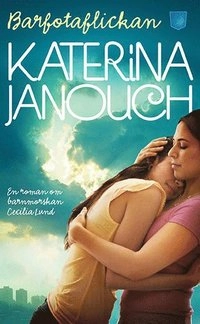 Barfotaflickan; Katerina Janouch; 2016