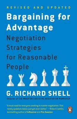 Bargaining for advantage : negotiation strategies for reasonable people; G. Richard Shell; 2006