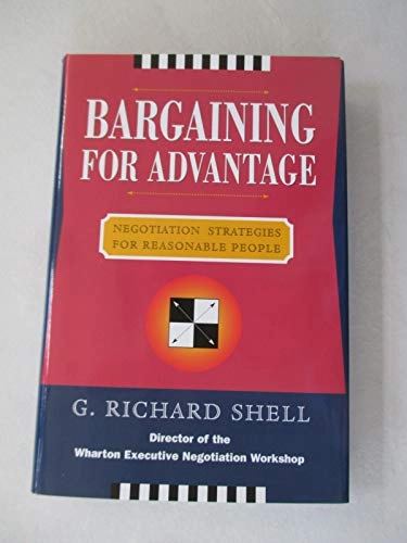 Bargaining for advantage : negotiation strategies for reasonable people; G. Richard Shell; 1999