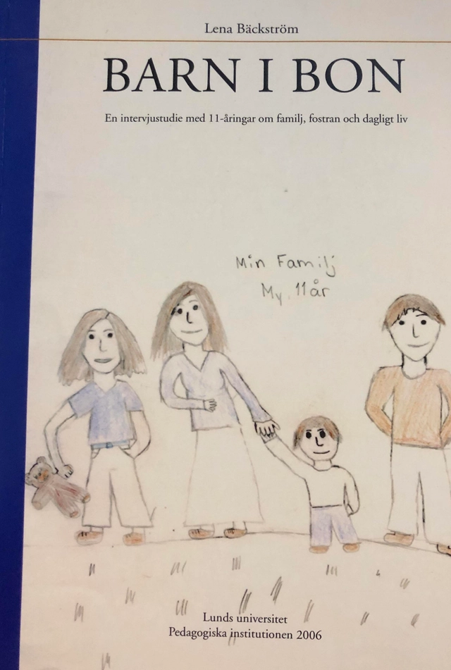 Barn i bon : en intervjustudie med 11-åringar om familj, fostran och dagligt liv; Lena Bäckström; 2006