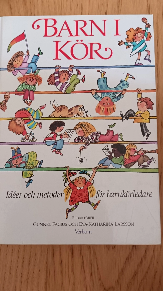 Barn i kör : idéer och metoder för barnkörledare; Gunnel Fagius; 1990