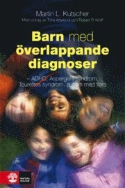 Barn med överlappande diagnoser; Martin L. Kutscher; 2009