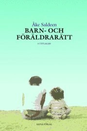 Barn- och föräldrarätt; Åke Saldeen; 2009
