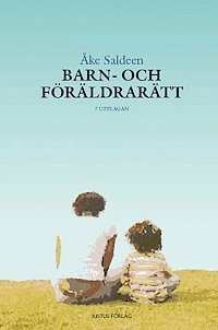 Barn- och föräldrarätt; Åke Saldeen; 2013
