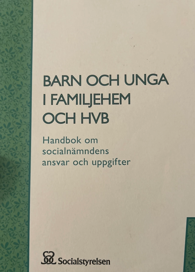 Barn och unga i familjehem och HVB : handbok om socialnämndens ansvar och uppgifter; Sverige. Socialstyrelsen, Sverige. Medicinalstyrelsen; 2012