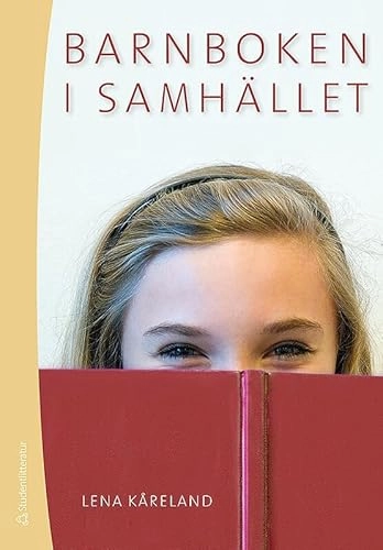 Barnboken i samhället; Lena Kåreland; 2013