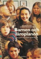 Barnen och läroplanen : om barns och vuxnas syn på lärande; Kerstin Strander; 1999