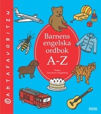 Barnens engelska ordbok A-Z; Helena Davidsson Neppelberg; 2005