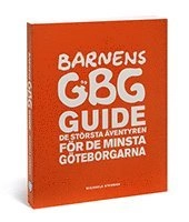 Barnens GBGguide : dn största äventyren för de minsta göteborgarna; Michaela Stenman; 2008