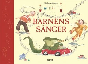 Barnens sånger : röda samlingen; Rod Bengtsson, Ann-Louise Carlsson, Ingemar Hahne; 2005