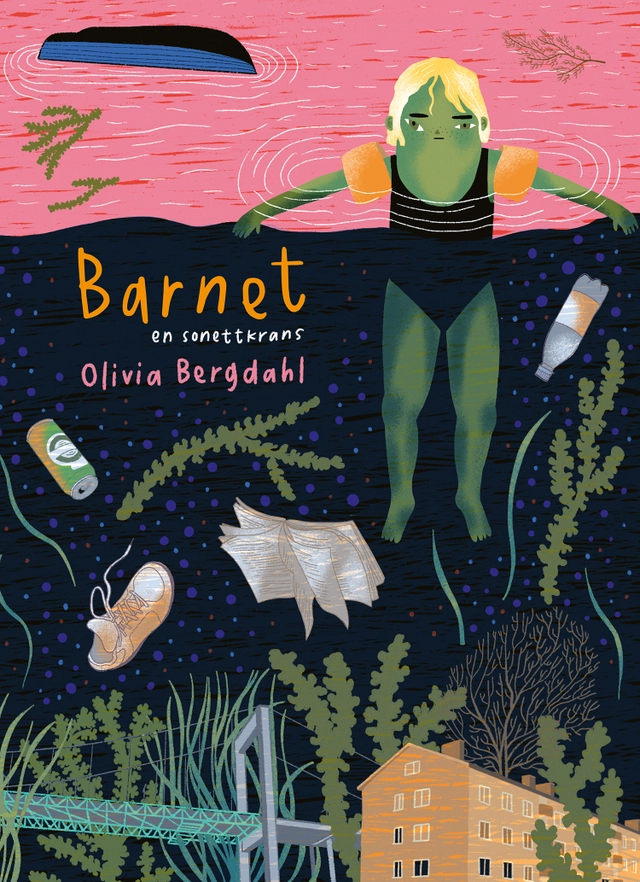 Barnet : en sonettkrans; Olivia Bergdahl; 2019