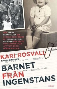 Barnet från ingenstans; Kari Rosvall, Naomi Linehan; 2016