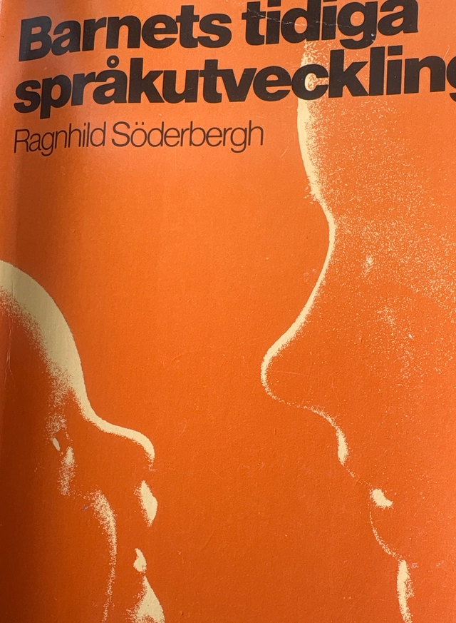 Barnets tidiga språkutveckling; Ragnhild Söderbergh; 1979