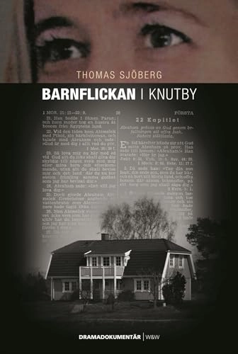 Barnflickan i Knutby : dramadokumentär; Thomas Sjöberg; 2005