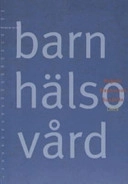 Barnhälsovård; Elisabet Hagelin; 2007
