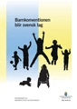 Barnkonventionen blir svensk lag. SOU 2016:19. : Betänkande från Barnrättighetsutredningen; Sverige. Barnrättighetsutredningen; 2016