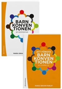 Barnkonventionen och Att förstå Barnkonventionen - Paket; Maria Grahn-Farley; 2020