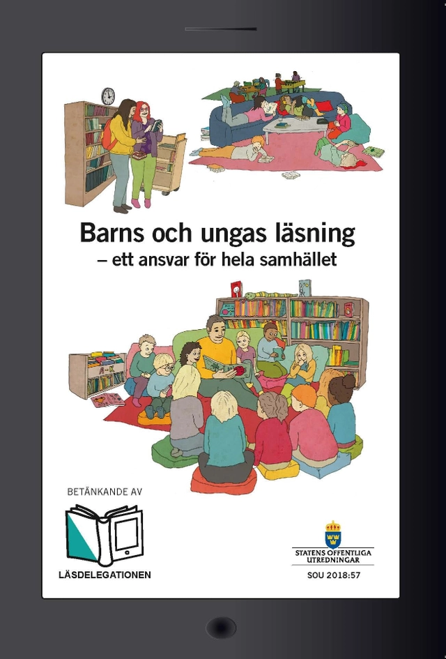 Barns och ungas läsning - ett ansvar för hela samhället. SOU 2018:57 : Betä; Kulturdepartementet; 2018