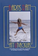 Barns rätt att utvecklas : [en handbok om barns motoriska, perceptuella och språkliga utveckling]; Ylva Ellneby; 1991