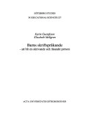 Barns skriftspråkande : att bli en skrivande och läsande person; Karin Gustafsson; 2005