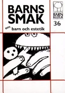 Barns smak - om barn och estetik, nr 36; Arne Banér; 2004