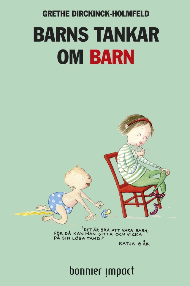 Barns tankar om barn; Grethe Dirckinck-Holmfeld; 2009