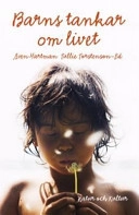 Barns tankar om livet; Sven Hartman, Tullie Torstenson-Ed; 2007