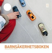Barnsäkerhetsboken; Lena Karlsdotter Lindehag; 2010