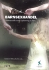 Barnsexhandel : kommersiell sexuell exploatering av barn; Helena Karlén; 2009
