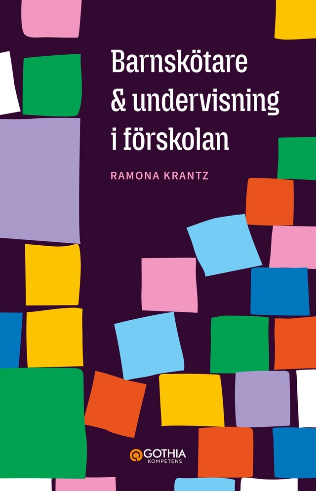 Barnskötare och undervisning i förskolan; Ramona Krantz; 2026