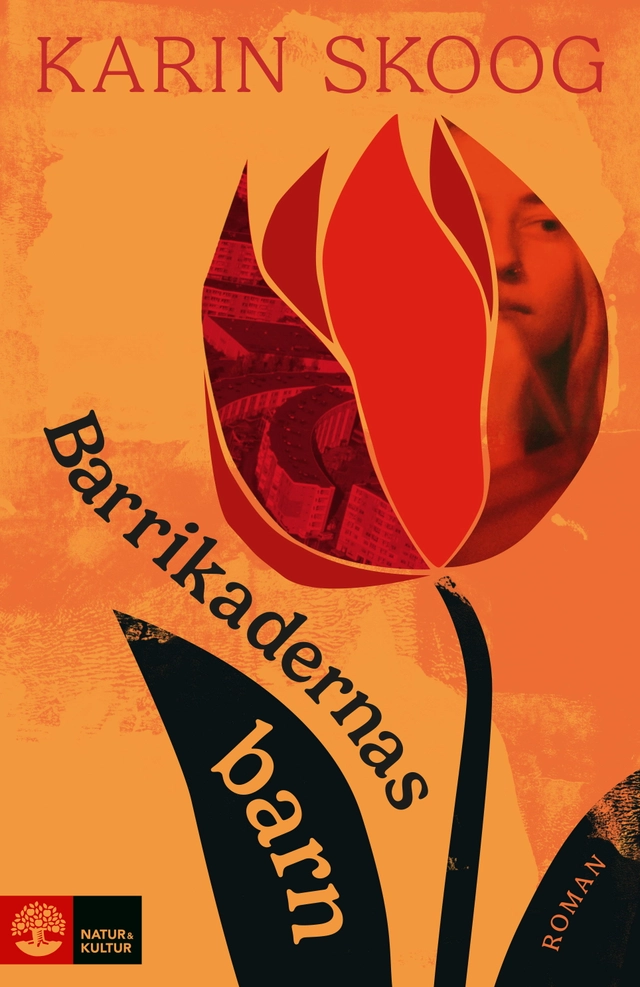 Barrikadernas barn; Karin Skoog; 2025