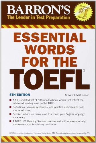 Barron's essential words for the TOEFL : Test of English as a Foreign Language; Steven J. Matthiesen; 2011