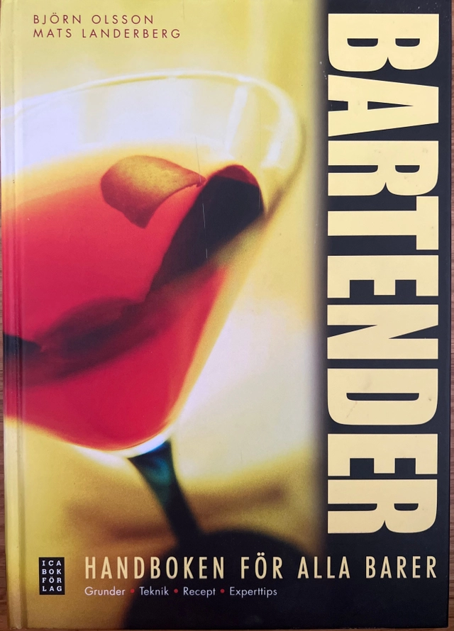Bartender : handbok för alla barer; Björn Olsson; 2008