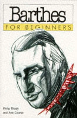 Barthes for beginners; Philip Thody; 1997